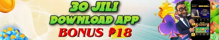Advertising and marketing 30JILI – Download App added bonus ₱18